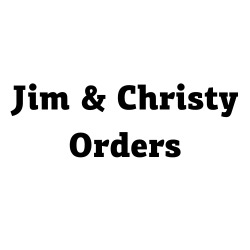 Jim & Christy Orders